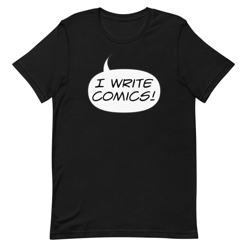 "I WRITE COMICS!" Short-Sleeve Unisex T-Shirt