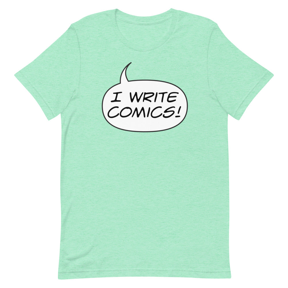 "I WRITE COMICS!" Short-Sleeve Unisex T-Shirt