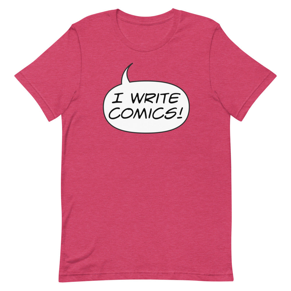 "I WRITE COMICS!" Short-Sleeve Unisex T-Shirt