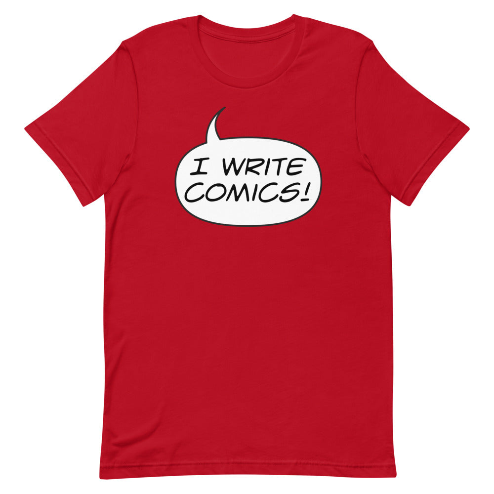 "I WRITE COMICS!" Short-Sleeve Unisex T-Shirt